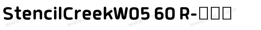 StencilCreekW05 60 R字体转换 StencilCreekW05 60 R字体转换